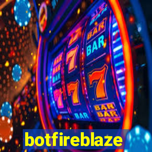 botfireblaze