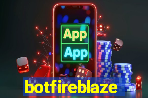 botfireblaze