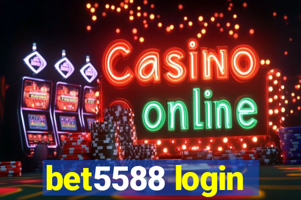 bet5588 login