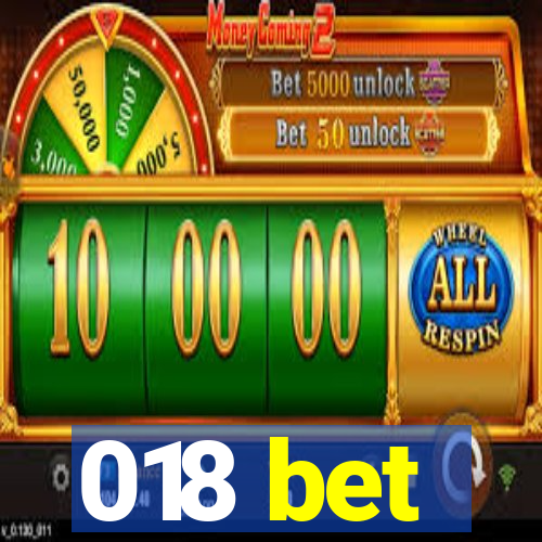 018 bet