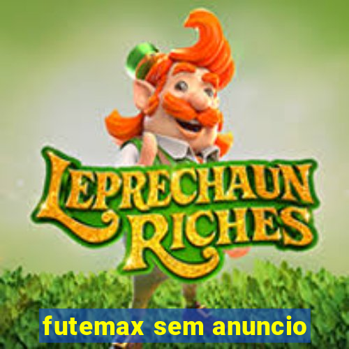 futemax sem anuncio