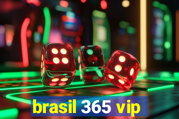 brasil 365 vip