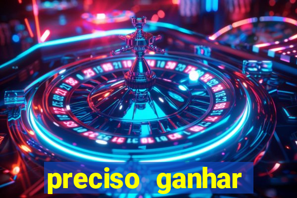 preciso ganhar dinheiro urgente