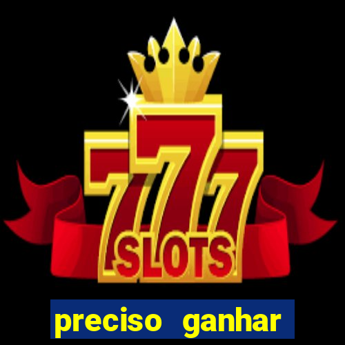 preciso ganhar dinheiro urgente
