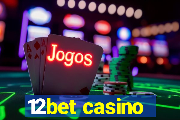 12bet casino