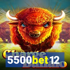 5500bet12