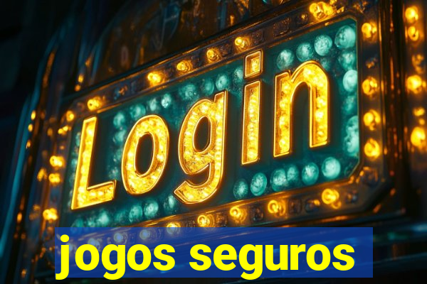 jogos seguros