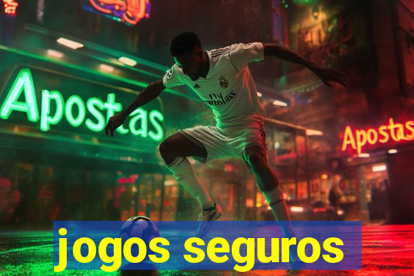 jogos seguros
