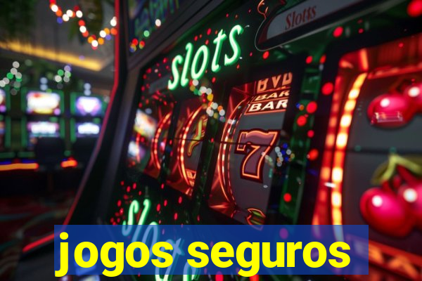 jogos seguros
