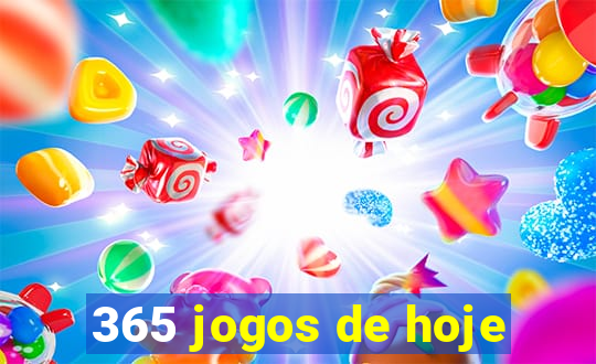 365 jogos de hoje