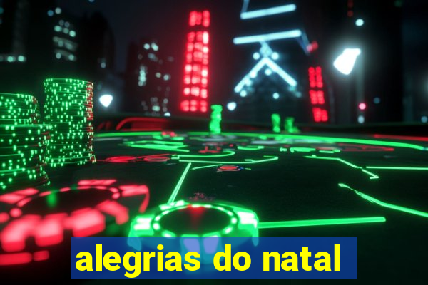 alegrias do natal
