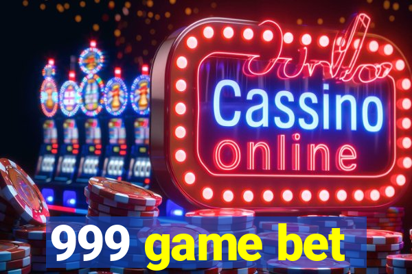 999 game bet