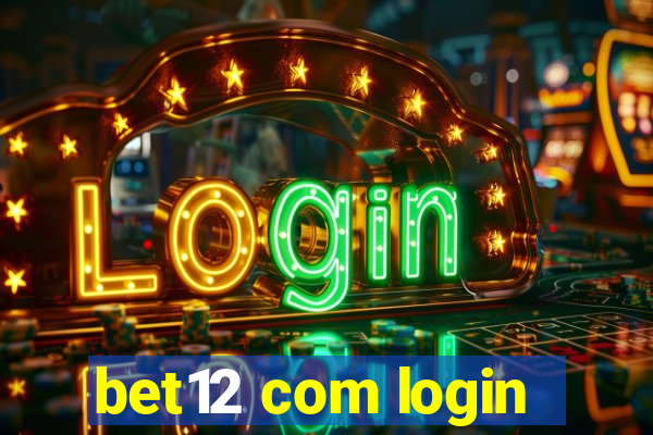 bet12 com login