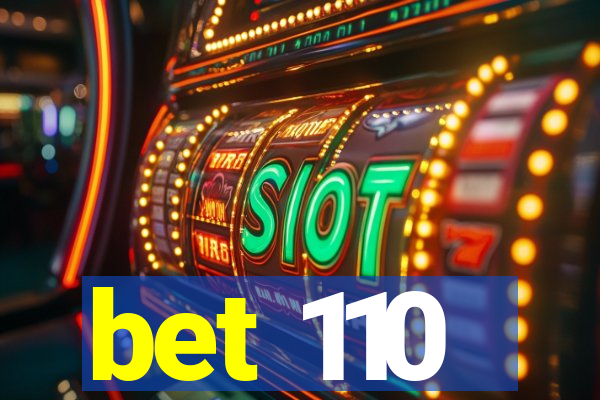 bet 110
