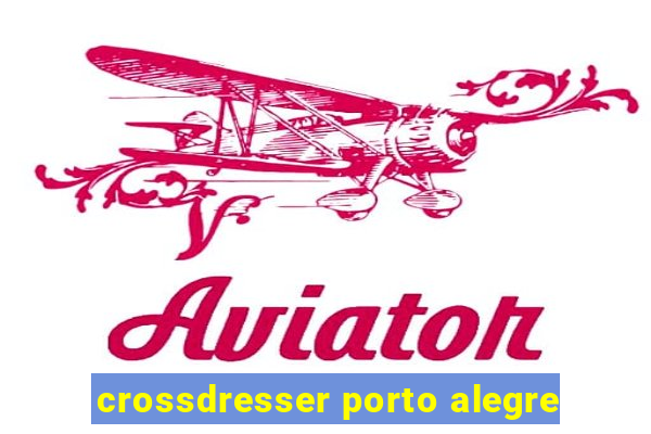 crossdresser porto alegre