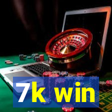 7k win