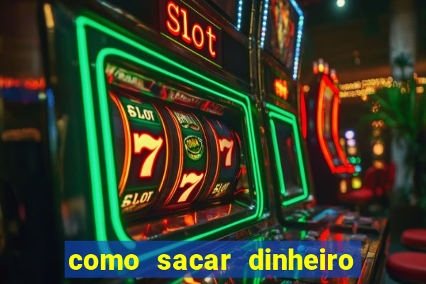 como sacar dinheiro no golden slots
