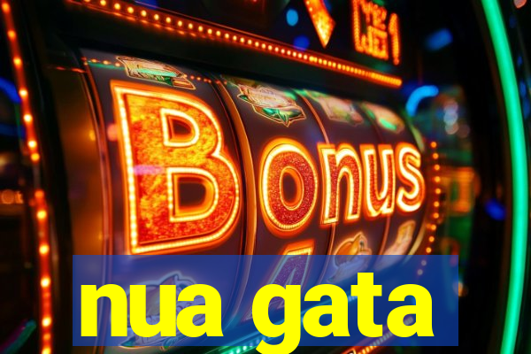nua gata