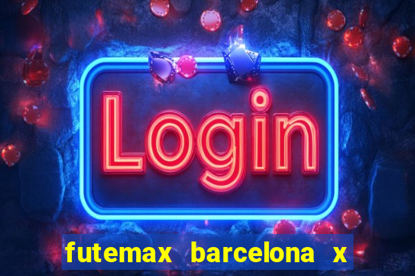 futemax barcelona x real madrid