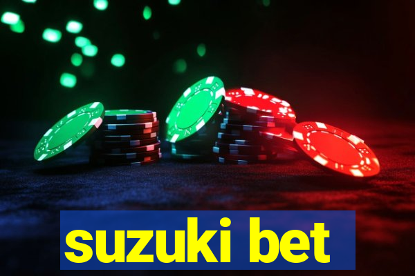 suzuki bet