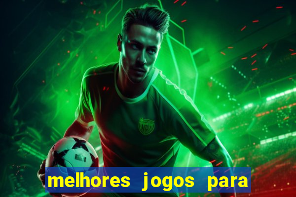 melhores jogos para play store