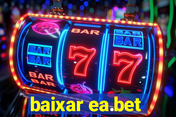 baixar ea.bet