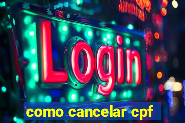 como cancelar cpf