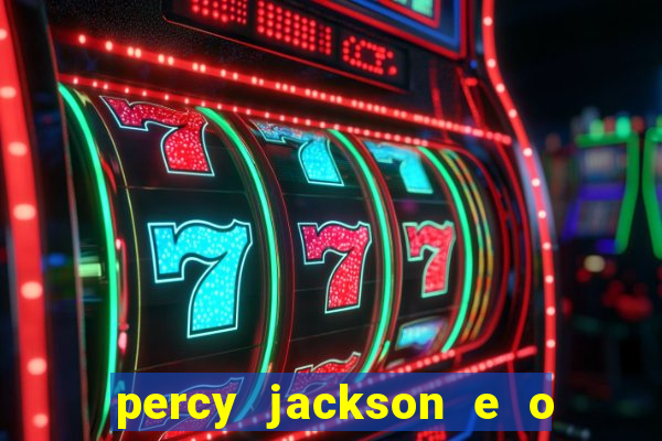 percy jackson e o mar de monstros filme drive