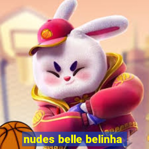 nudes belle belinha