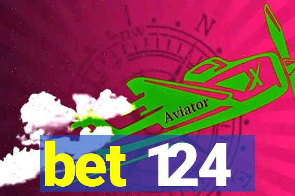 bet 124