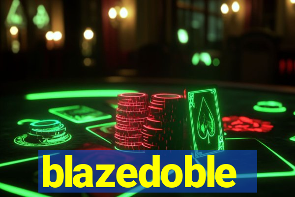 blazedoble