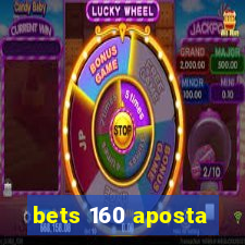 bets 160 aposta