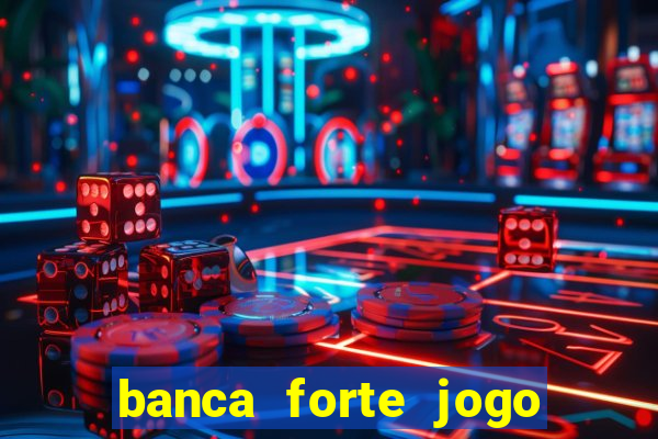 banca forte jogo do bicho app