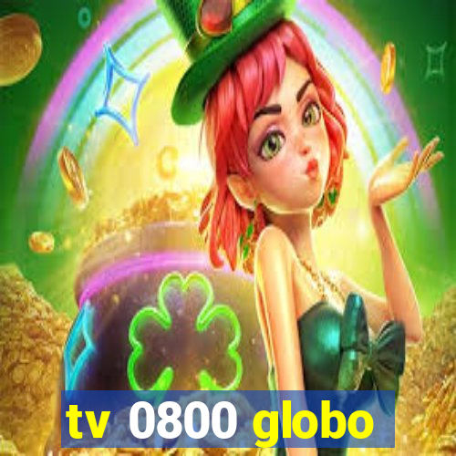 tv 0800 globo
