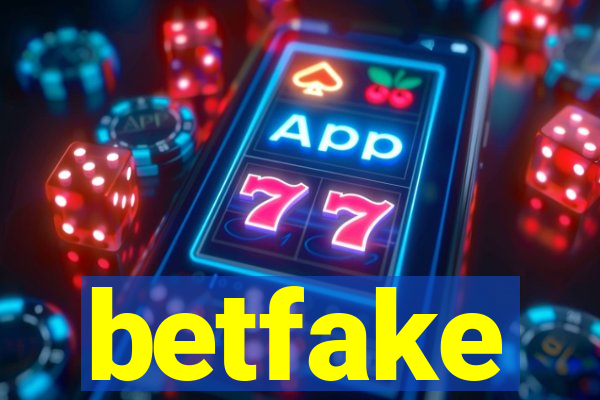 betfake