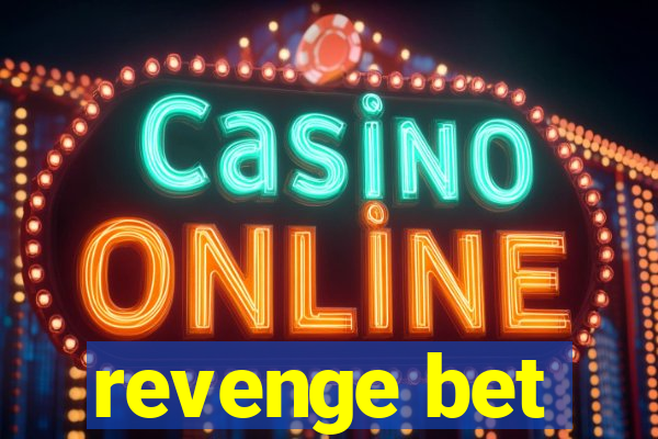 revenge bet