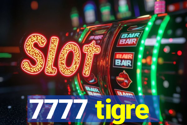 7777 tigre