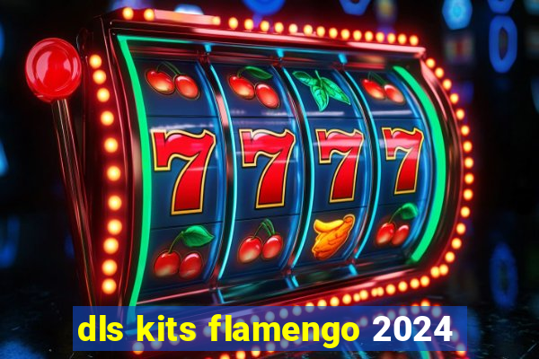 dls kits flamengo 2024