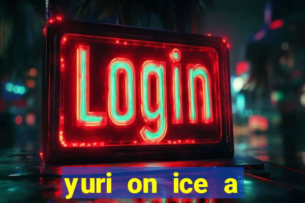 yuri on ice a night on barcelona