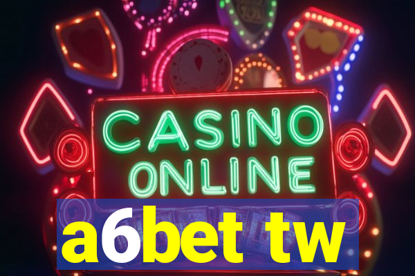 a6bet tw