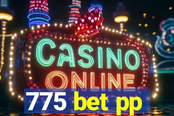 775 bet pp