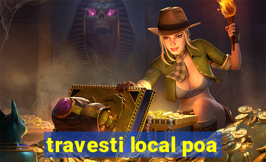 travesti local poa