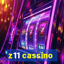z11 cassino