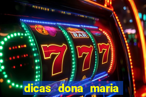 dicas dona maria jogo do bicho
