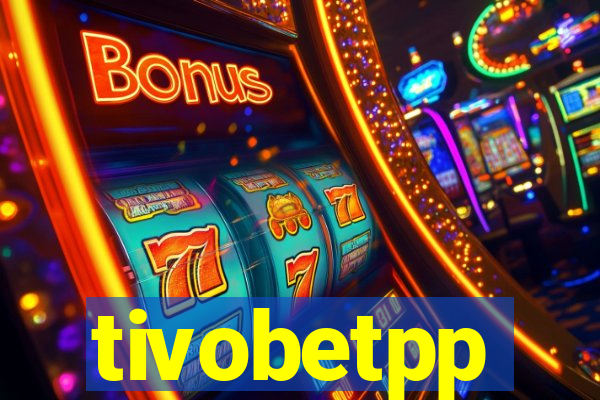 tivobetpp