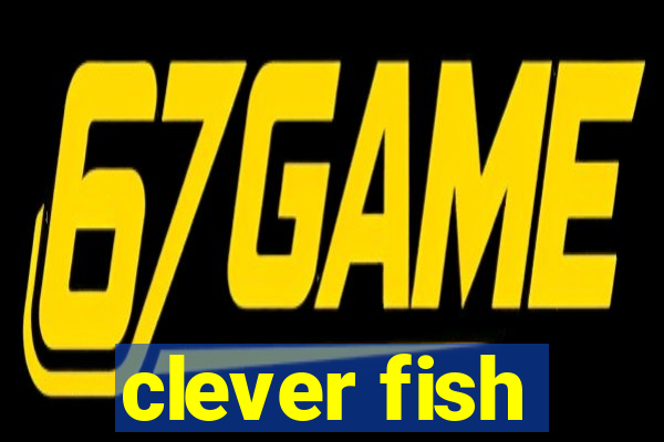 clever fish