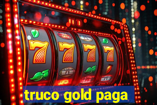 truco gold paga