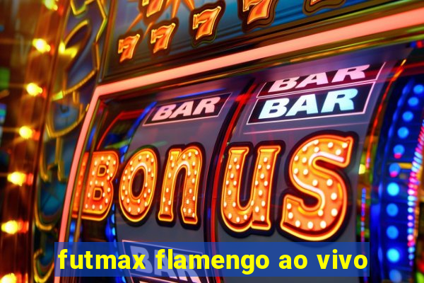 futmax flamengo ao vivo