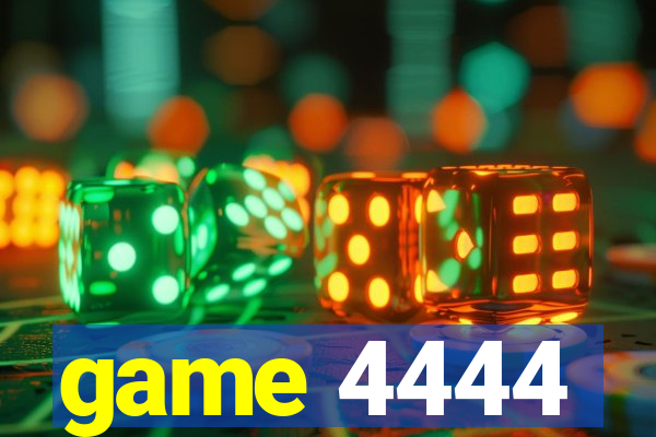 game 4444