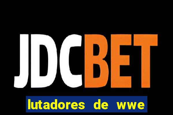 lutadores de wwe mais altos